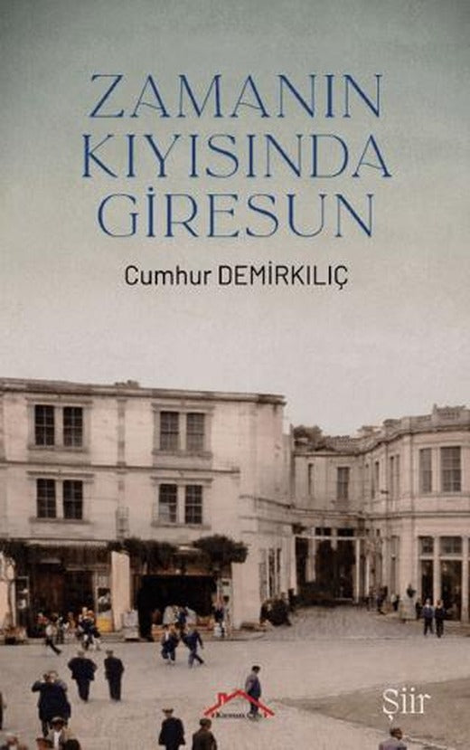 Zamanın Kıyısında Giresun