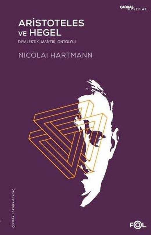 Aristoteles ve Hegel: Diyalektik - Mantık - Ontoloji | Fol Kitap (İnce Kapak)