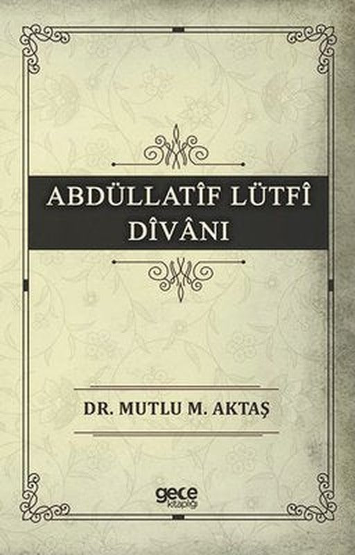 Abdüllatif Lütfi Divani | Gece Kitaplığı