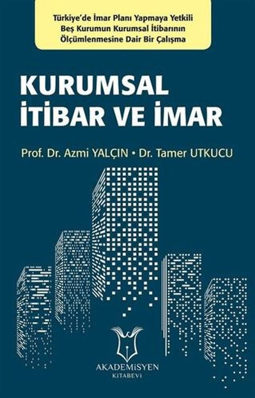 Kurumsal İtibar ve İmar | Akademisyen Kitabevi (Ciltsiz)