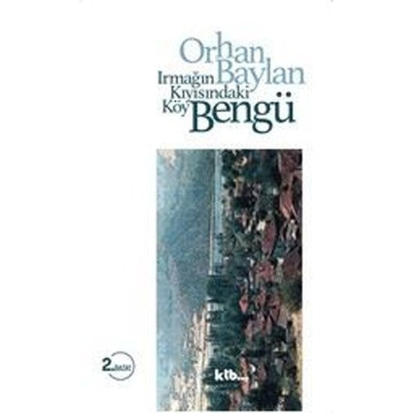Bengü - Irmağın Kıyısındaki Köy | Ktb Yayınları (İnce Kapak)