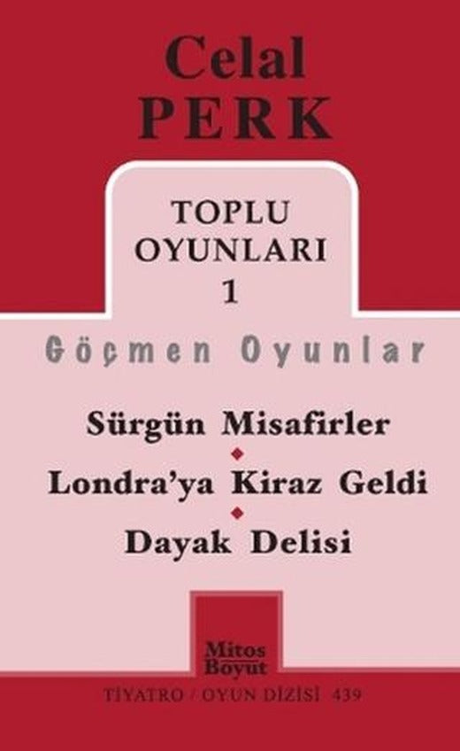 Toplu Oyunları 1 / Göçmen Oyunlar / Sürgün Misafirler - Londra’ya Kiraz Geldi - Dayak Delisi | Mitos Boyut Yayınları (Ciltsiz)