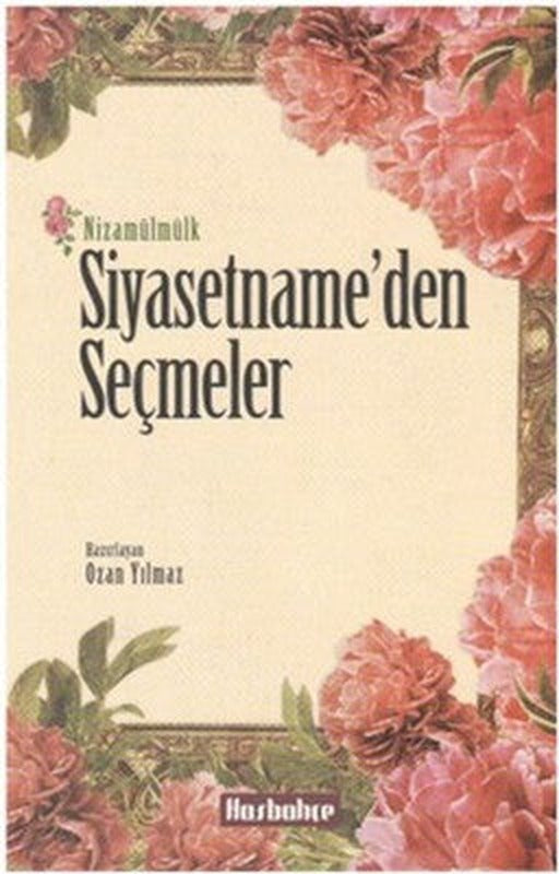 Siyasetname'den Seçmeler | Hasbahçe