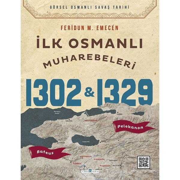 İlk Osmanlı Muharebeleri Bafeus 1302 Pelekanon 1326 | Timaş Yayınları (İnce Kapak)