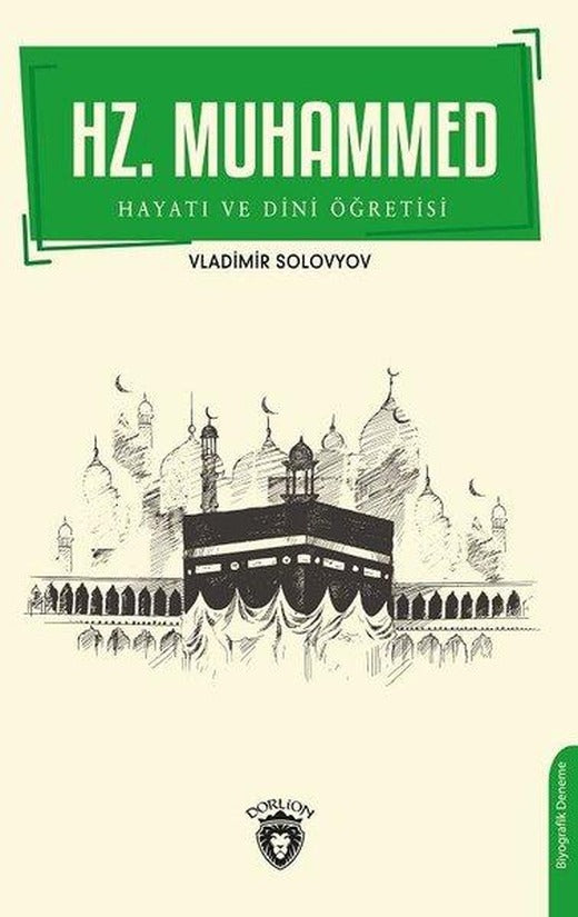 Hz. Muhammed Hayatı ve Dini Öğretisi | Dorlion Yayınevi (İnce Kapak)
