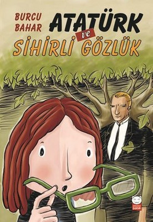 Atatürk ve Sihirli Gözlük | Kırmızı Kedi