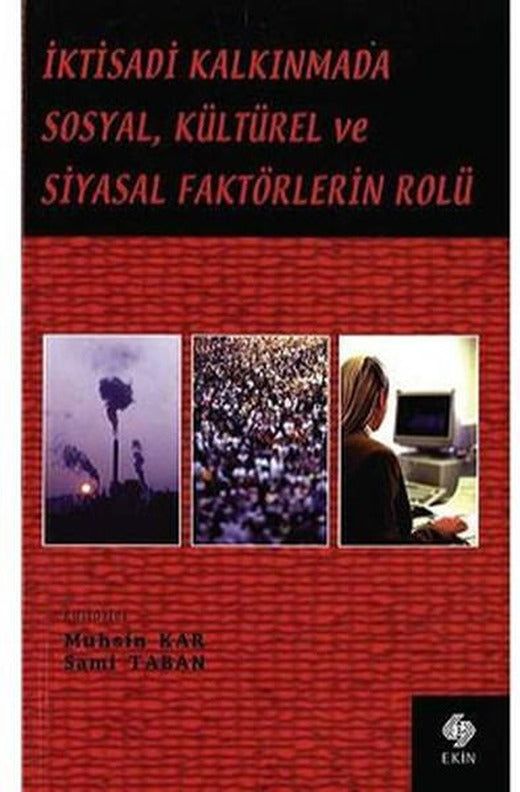 İktisadi Kalkınmada Sosyal Kültürel ve Siy. | Ekin Basım Yayın (İnce Kapak)
