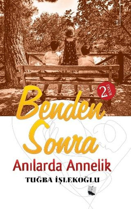 Benden Sonra - Anılarda Annelik