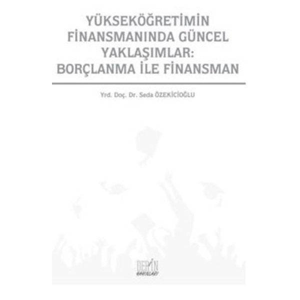 Yükseköğretimin Finansmanında Güncel Yaklaşımlar: Borçlanma İle Finans | Derin Yayınları (İnce Kapak)
