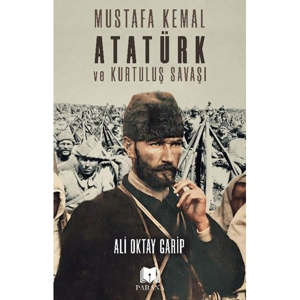 Mustafa Kemal Atatürk ve Kurtuluş Savaşı | Parana (İnce Kapak)