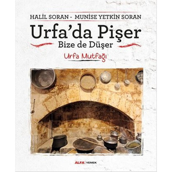 Urfa'da Pişer Bize De Düşer | Alfa Yayınları