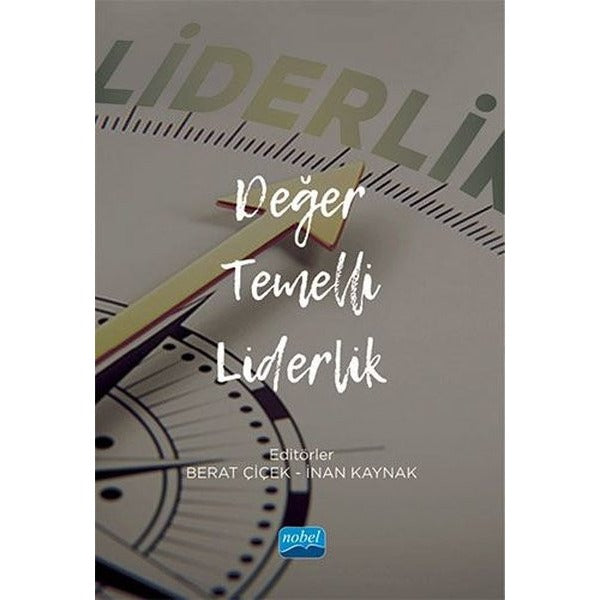 Değer Temelli Liderlik | Nobel Akademik Yayıncılık (İnce Kapak)