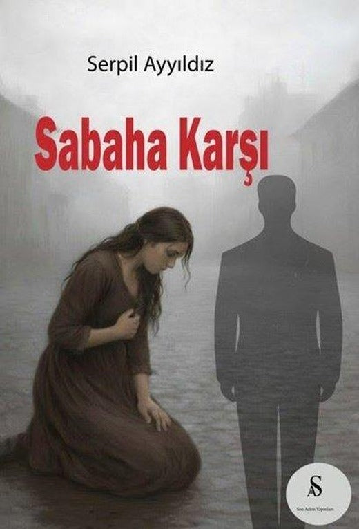 Sabaha Karşı | Son Adım Yayınları (İnce Kapak)