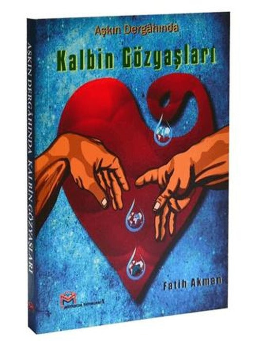 Aşkın Dergahında Kalbin Gözyaşları | Mütercim Kitap (Ciltsiz)