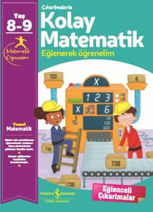 Çıkartmalarla Kolay Matematik 8 - 9 Yaş | İş Bankası Kültür Yayınları