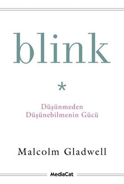 Blink-Düşünmeden Düşünebilmenin Gücü | Mediacat