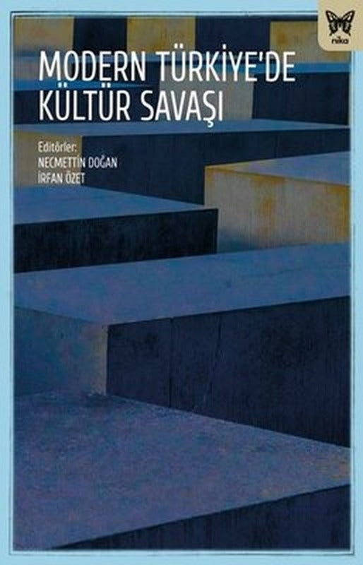 Modern Türkiye'de Kültür Savaşı | Nika Yayınevi