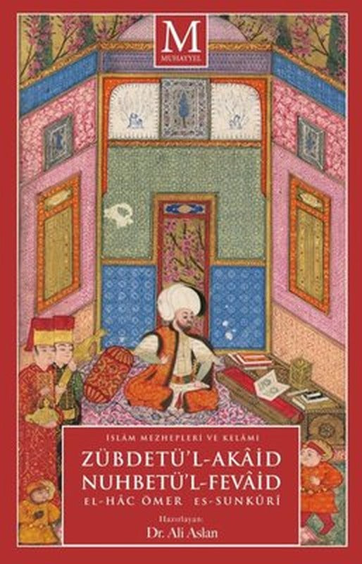 Zübdetü'l-Akaid Nuhbetü'l-Fevaid - İslam Mezhepleri ve Kelamı | Muhayyel (İnce Kapak)