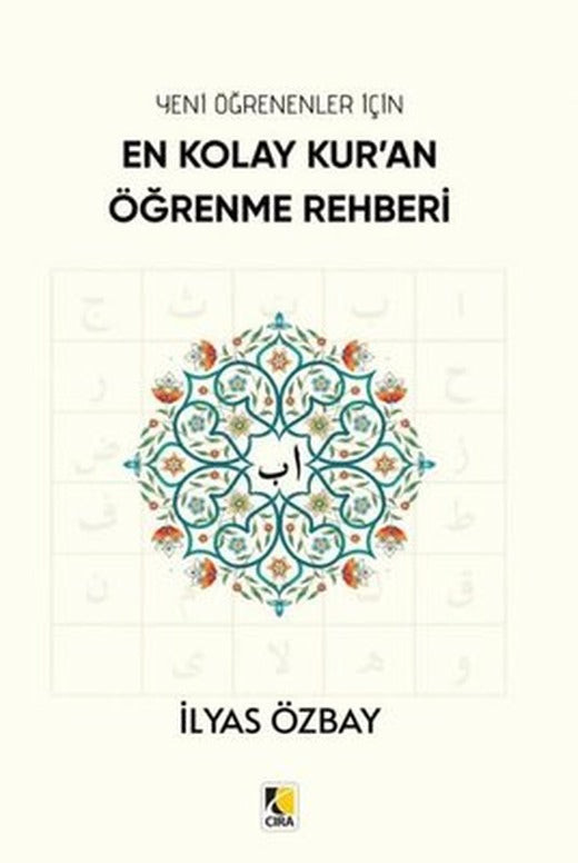 Yeni Öğrenenler İçin En Kolay Kur'an Öğrenme Rehberi | Çıra Yayınları (İnce Kapak)