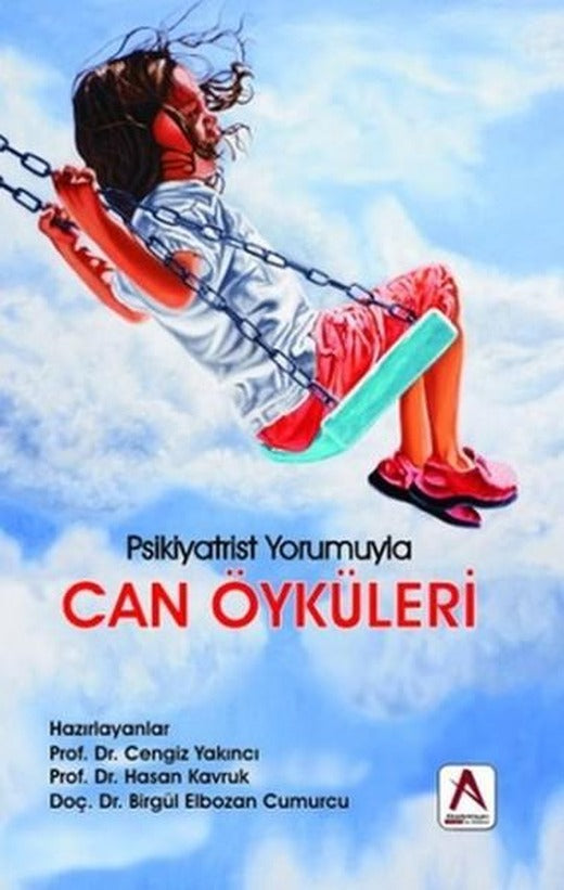 Can Öyküleri - Psikiyatrist Yorumuyla | Akademisyen Kitabevi (İnce Kapak)