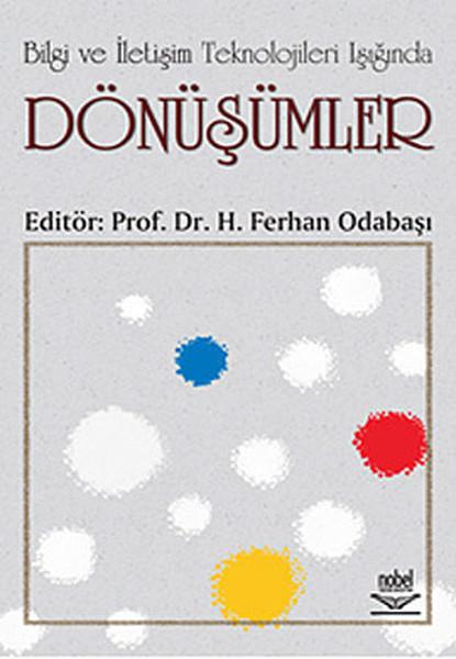 Bilgi ve İletişim Teknolojileri Işığında Dönüşümler | Nobel Akademik Yayıncılık (İnce Kapak) - Resim 1