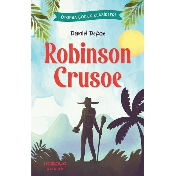 Robinson Crusoe - Ütopya Çocuk Klasikleri | Ütopya Çocuk (İnce Kapak)