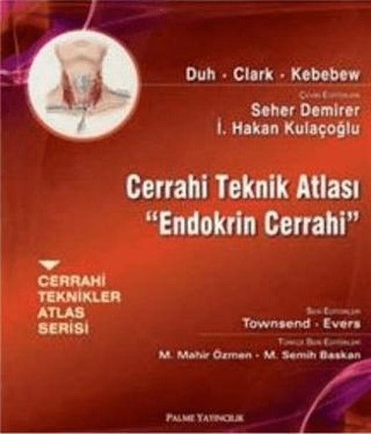 Cerrahi Teknik Atlası - Endokrin Cerrahi | Palme Yayıncılık (Ciltli)