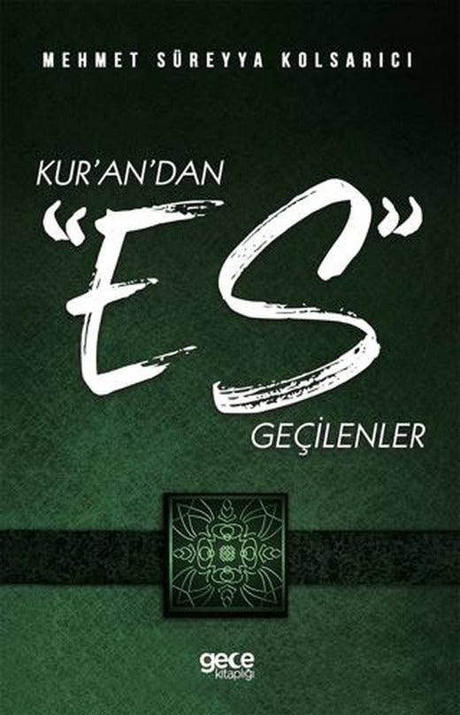Kur’an’dan Es Geçilenler