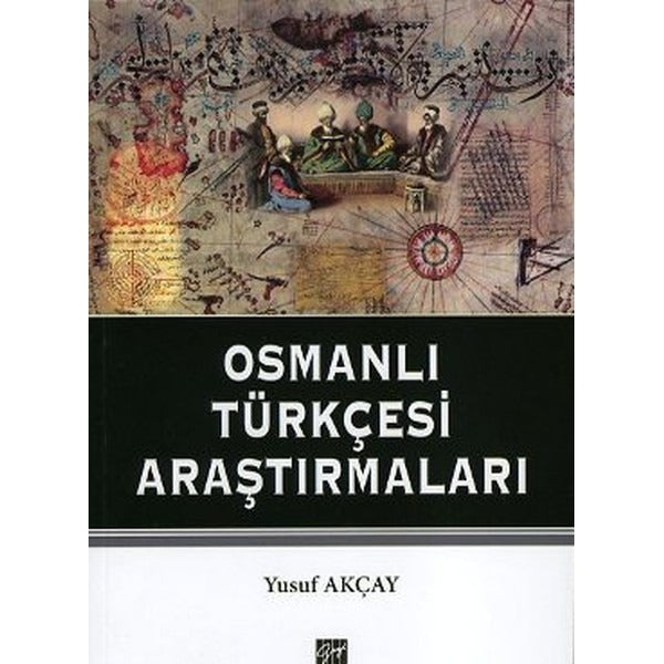 Osmanlı Türkçesi Araştırmaları | Gazi Kitabevi (Ciltsiz)