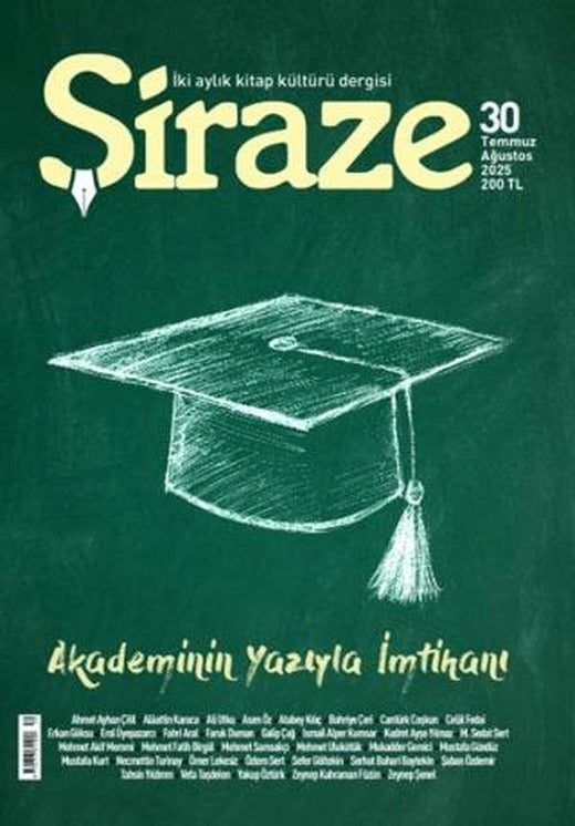 Şiraze Dergisi Sayı: 30 Temmuz - Ağustos 2025 | Şiraze Dergisi Yayınları (Ciltsiz)