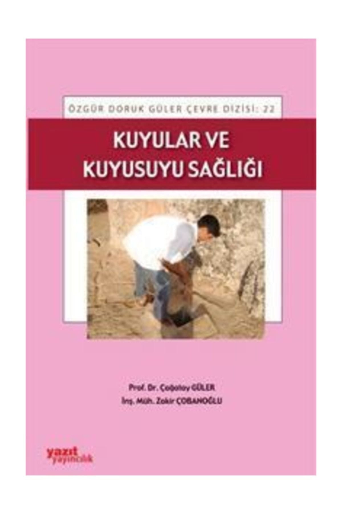 Kuyular ve Kuyusuyu Sağlığı | Yazıt Yayıncılık (Ciltsiz)