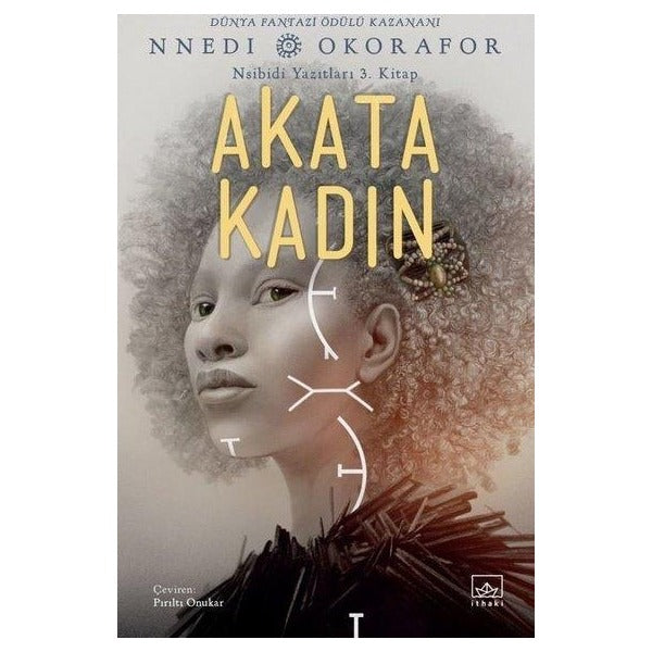Akata Kadın - Nsibidi Yazıtları 3. Kitap | İthaki Yayınları (İnce Kapak)