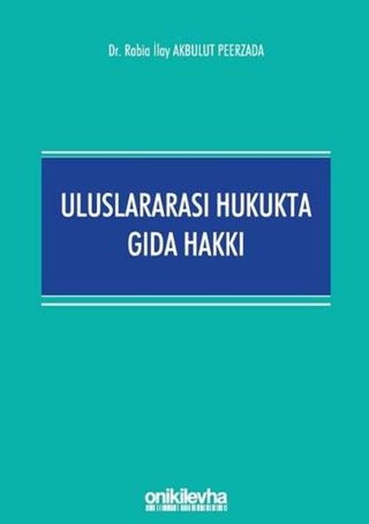 Uluslararası Hukukta Gıda Hakkı | On İki Levha Yayınları (Ciltsiz)