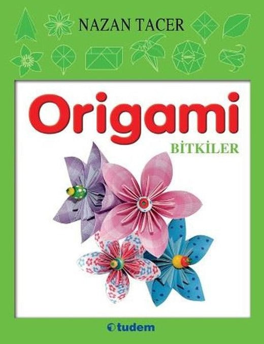 Origami Bitkiler | Tudem Yayınları (İnce Kapak)
