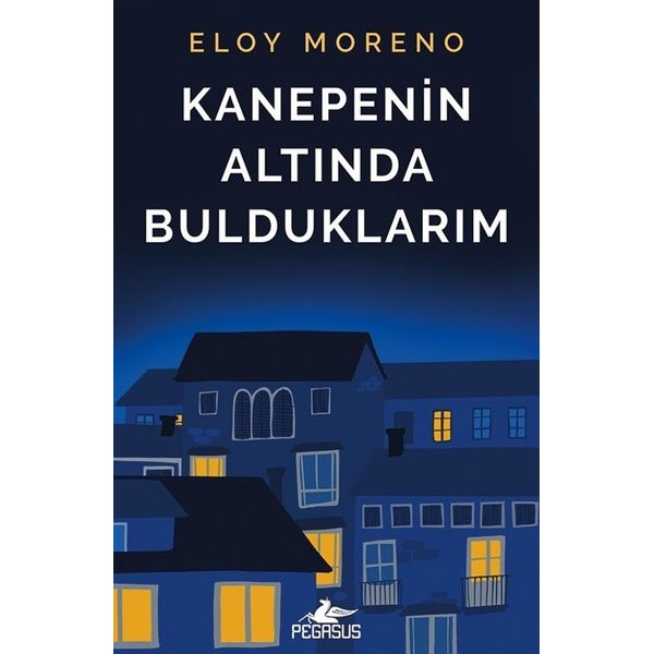 Kanepenin Altında Bulduklarım | Pegasus (İnce Kapak)