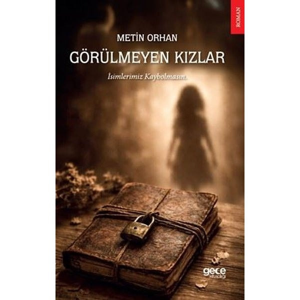 Görülmeyen Kızlar | Gece Kitaplığı (İnce Kapak)