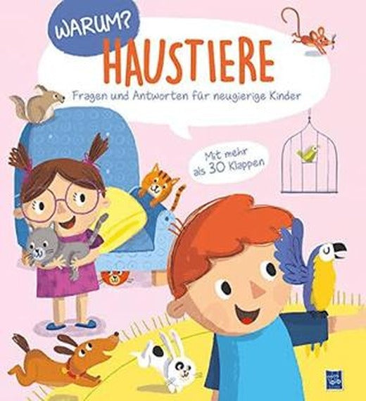 Warum? - Haustiere: Fragen Und Antworten Für Neugierige Kinder | Yoyo Books (Ciltli)