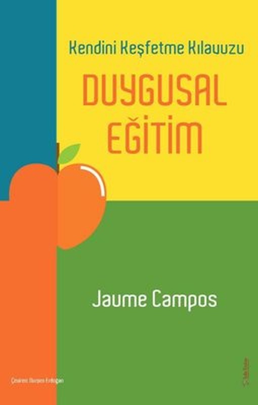 Duygusal Eğitim - Kendini Keşfetme Kılavuzu | Sola Unitas