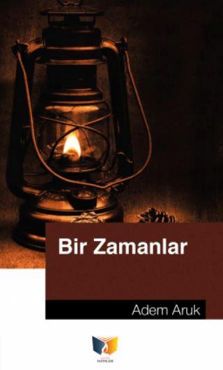 Bir Zamanlar | Ateş Yayınları (Ciltsiz) - Resim 1