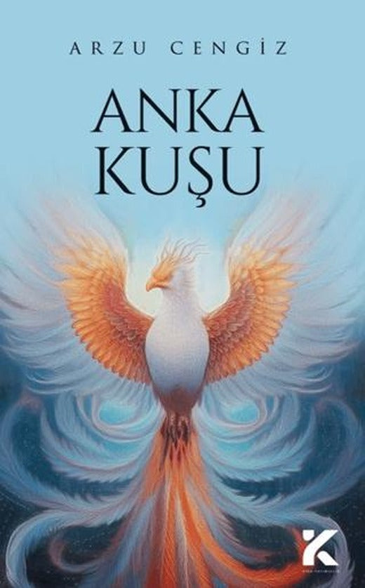 Anka Kuşu | Kiba Yayımcılık (Ciltsiz)