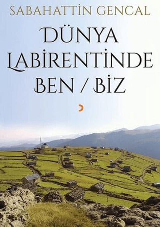 Dünya Labirentinde Ben / Biz