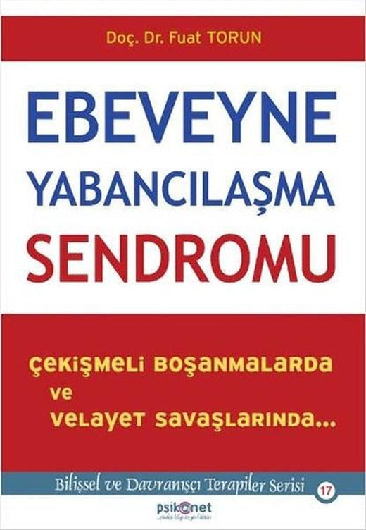 Ebeveyne Yabancılaşma Sendromu | Psikonet (İnce Kapak)