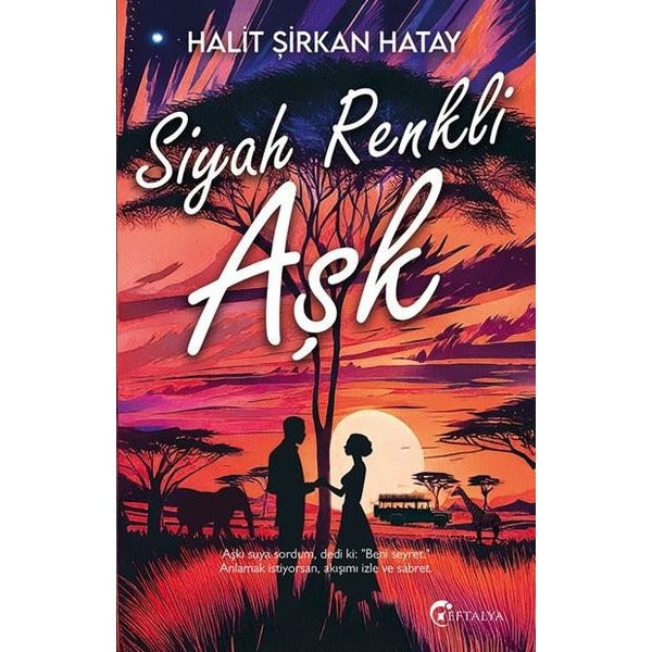 Siyah Renkli Aşk | Eftalya Yayınları (İnce Kapak)