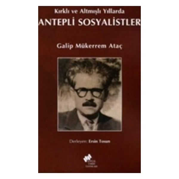 Kırklı ve Altmışlı Yıllarda Antepli Sosyalistler