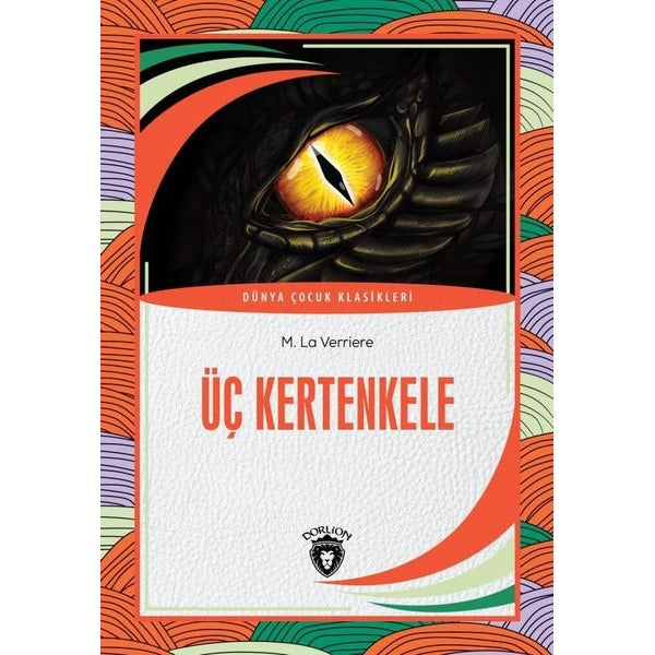 Üç Kertenkele | Dorlion Yayınları (Ciltsiz)