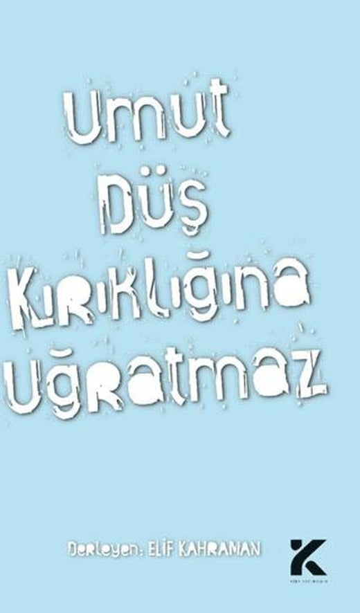 Umut Düş Kırıklığına Uğratmaz