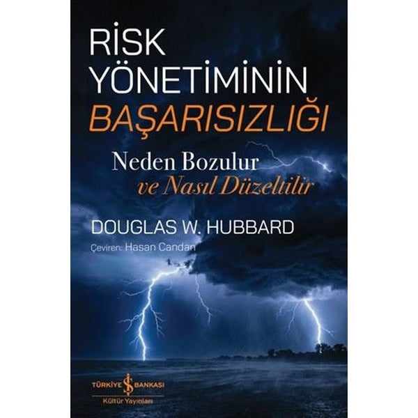 Risk Yönetiminin Başarısızlığı - Neden Bozulur ve Neden Düzeltilir | İş Bankası Kültür Yayınları (İnce Kapak)