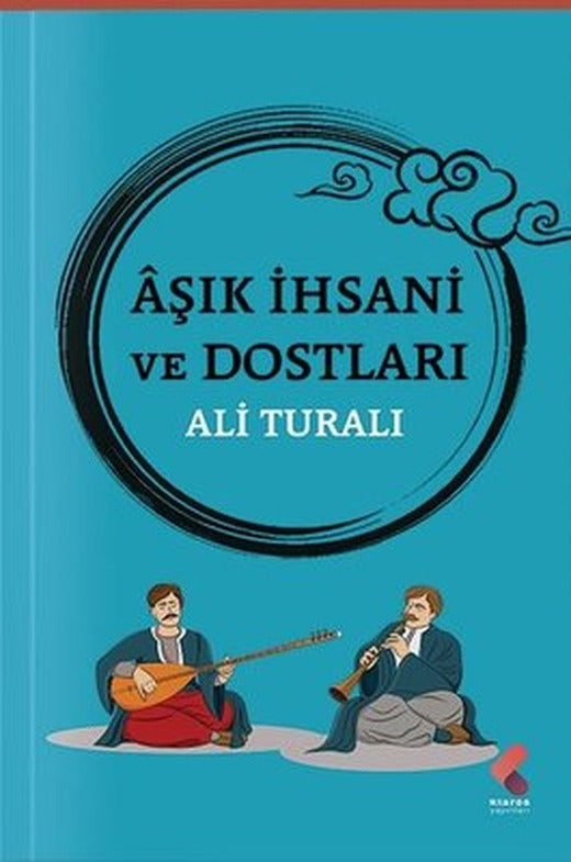 Aşık İhsani ve Dostları | Klaros Yayınları
