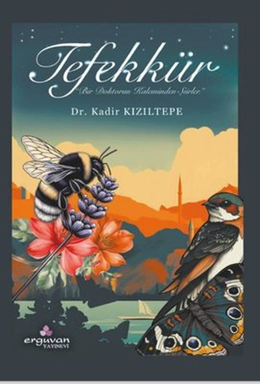 Tefekkür: Bir Doktorun Kaleminden Şiirler | Erguvan Yayınları (İnce Kapak)