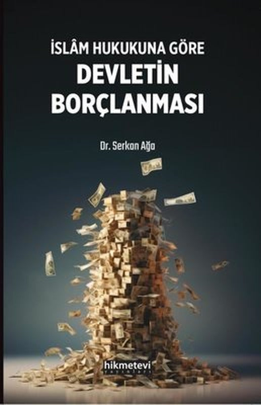 İslam Hukukuna Göre Devletin Borçlanması | Hikmetevi Yayınları (İnce Kapak)